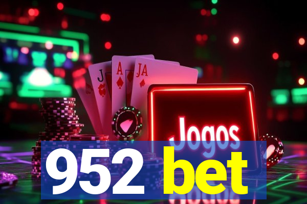 952 bet